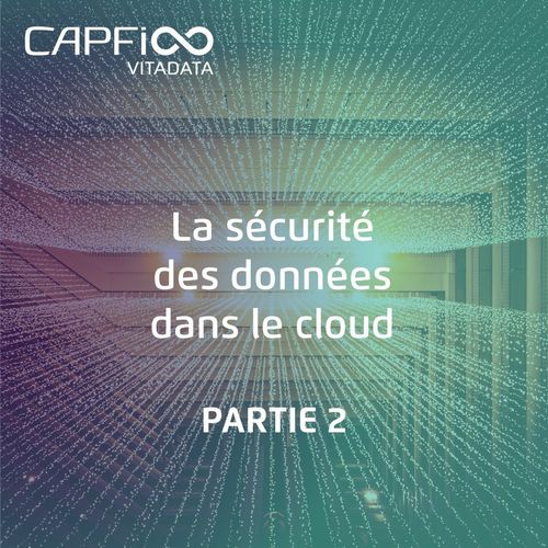 La sécurité des données dans le cloud Partie 2|Capfi Africa